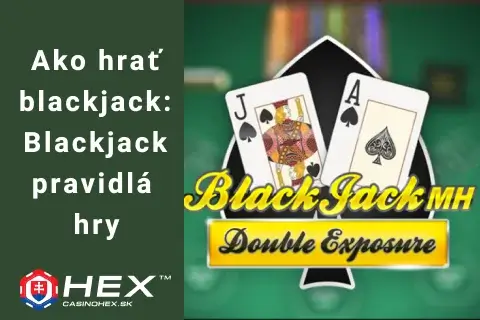Ako hrat blackjack Blackjack pravidla hry