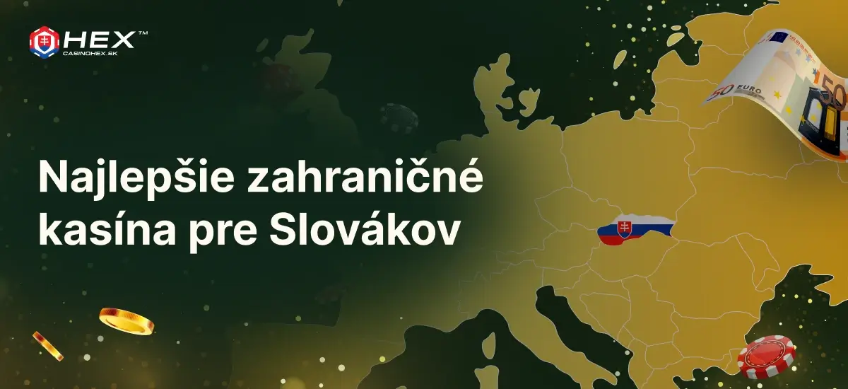 Najlepsie zahranicne kasina pre Slovakov